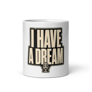 Taza I have a dream | Historiapasión