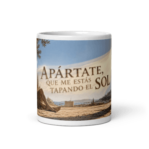 Taza Apártate, que me estás tapando el sol | Historiapasión