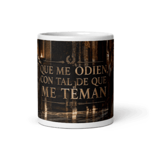 Taza Que me odien, con tal de que me teman | Historiapasión