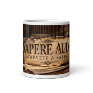 Taza Sapere aude - Atrévete a saber | Historiapasión